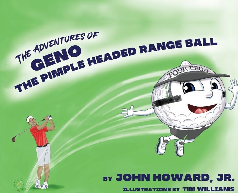 Vorderes Coverbild The Adventures of Geno The Pimple Headed Range Ball
