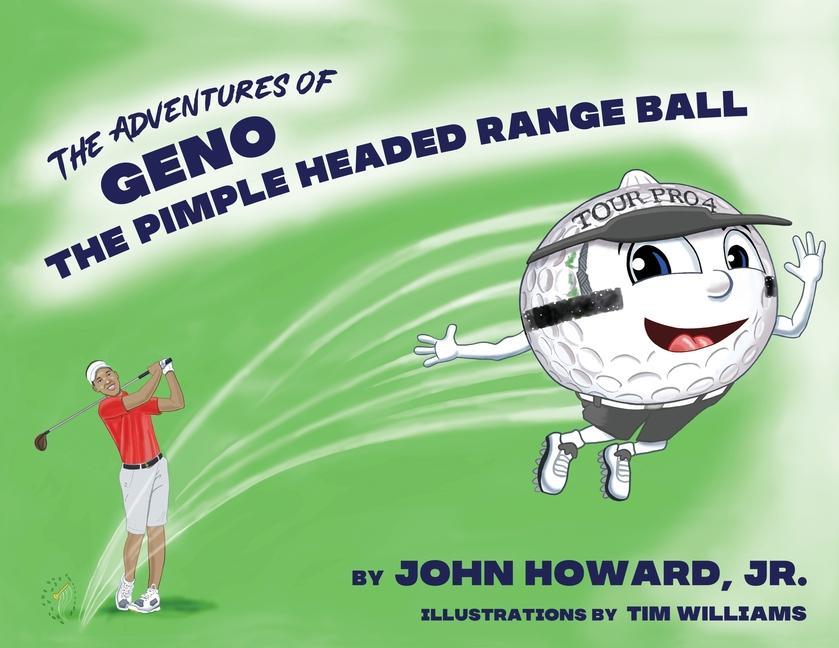 Vorderes Coverbild The Adventures of Geno The Pimple Headed Range Ball