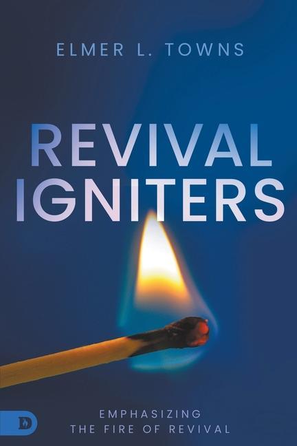 Vorderes Coverbild Revival Igniters: Emphasizing the Fire of Revival
