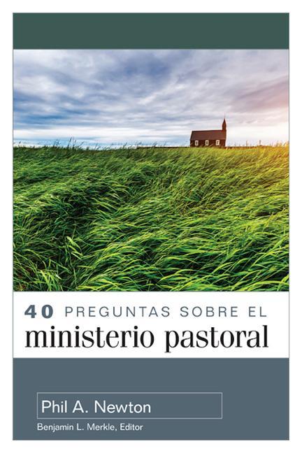 Vorderes Coverbild 40 Preguntas Sobre El Ministerio Pastoral (40 Questions about Pastoral Ministry)