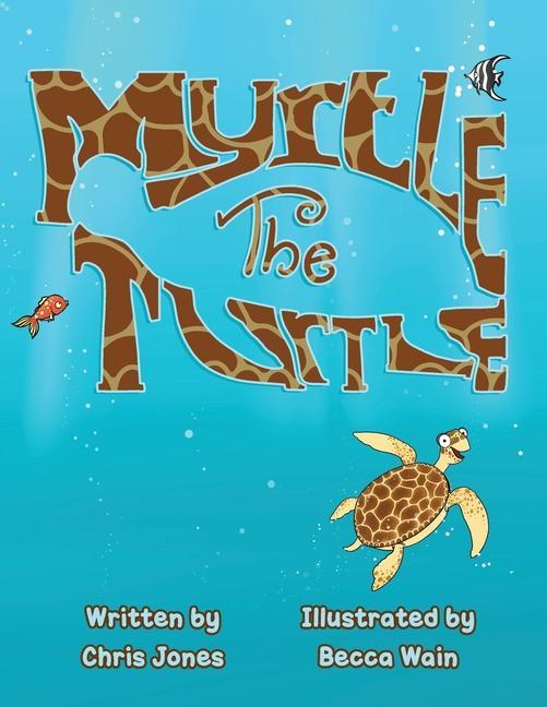 Vorderes Coverbild Myrtle The Turtle