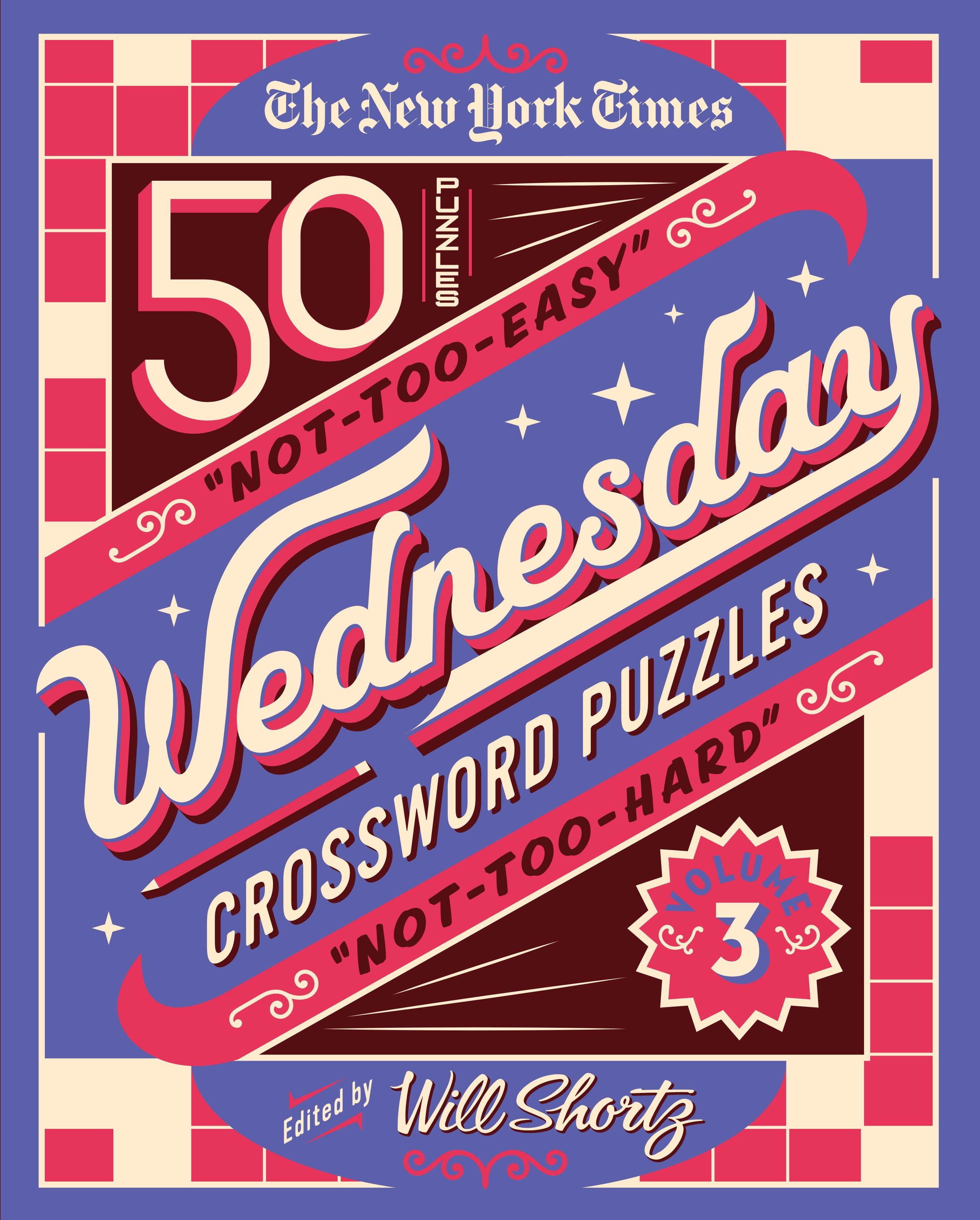 Vorderes Coverbild The New York Times Wednesday Crossword Puzzles Volume 3
