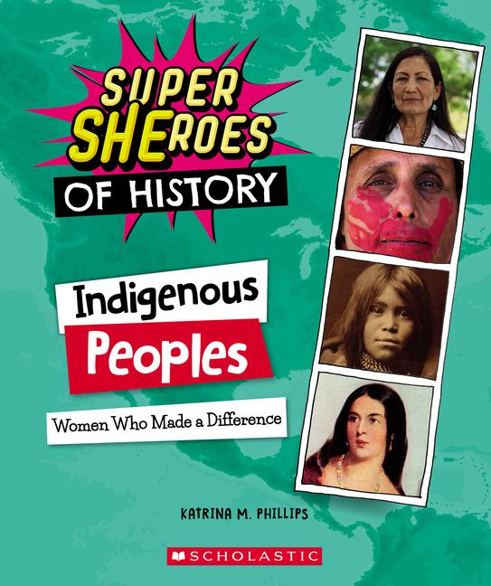 Vorderes Coverbild Indigenous Peoples: Women Who Made a Difference (Super Sheroes of History)