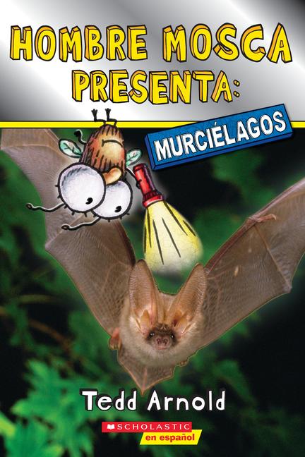 Vorderes Coverbild Hombre Mosca Presenta: Murciélagos (Fly Guy Presents: Bats)