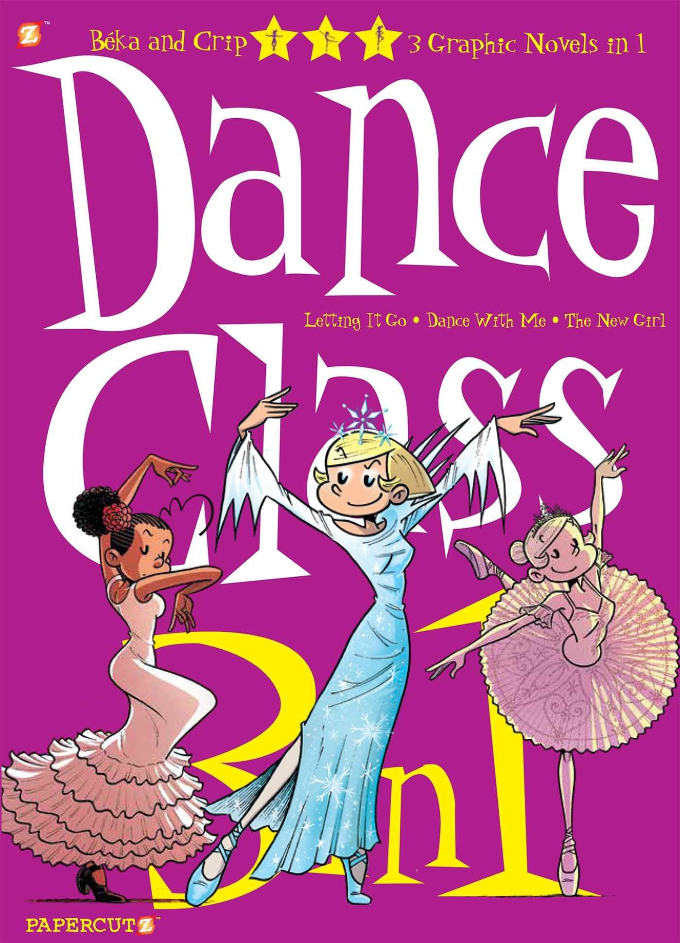 Vorderes Coverbild Dance Class 3-In-1 #4: Letting It Go, Dance with Me, and the New Girl