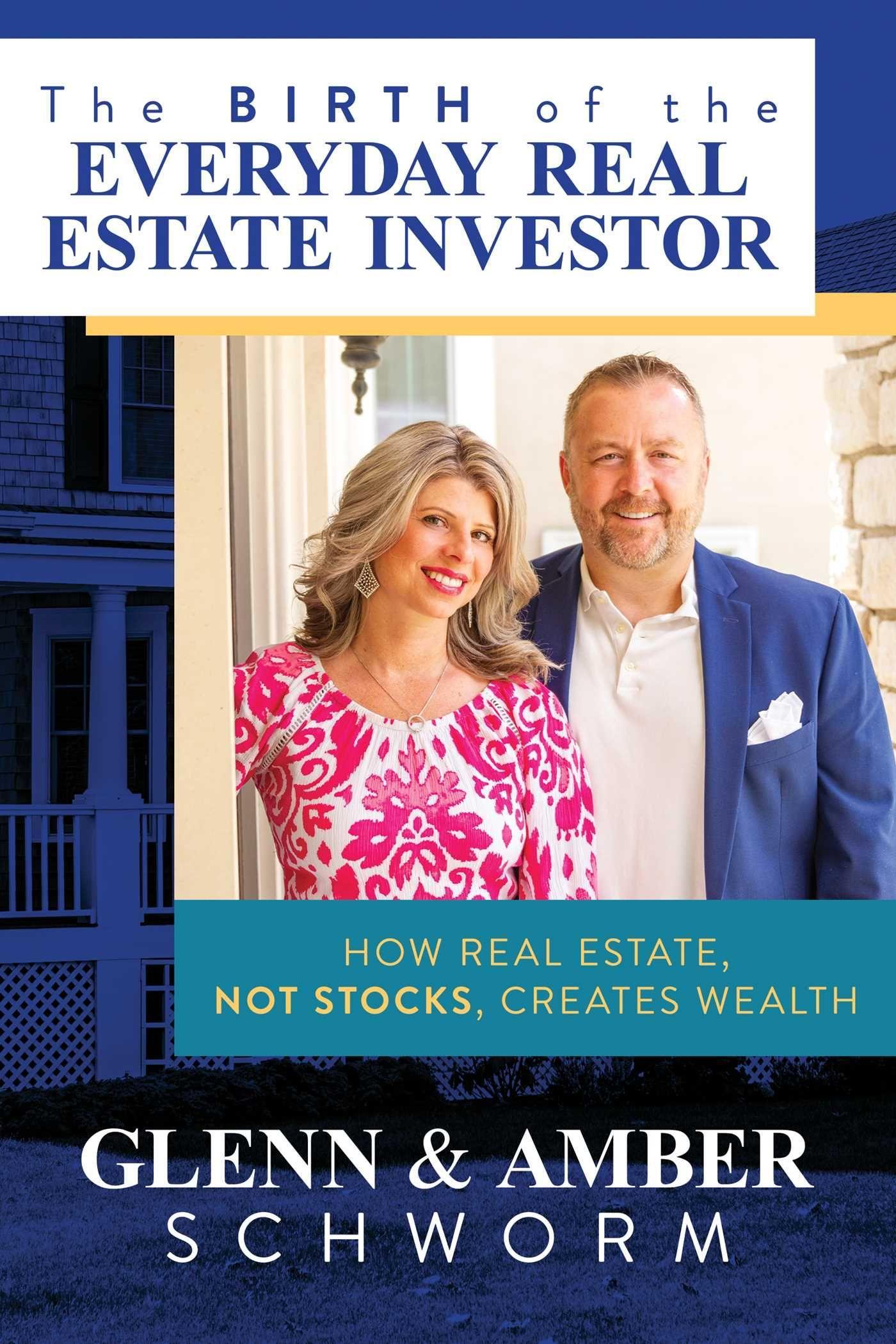 Vorderes Coverbild The Birth of the Everyday Real Estate Investor: How Real Estate, Not Stocks, Creates Wealth