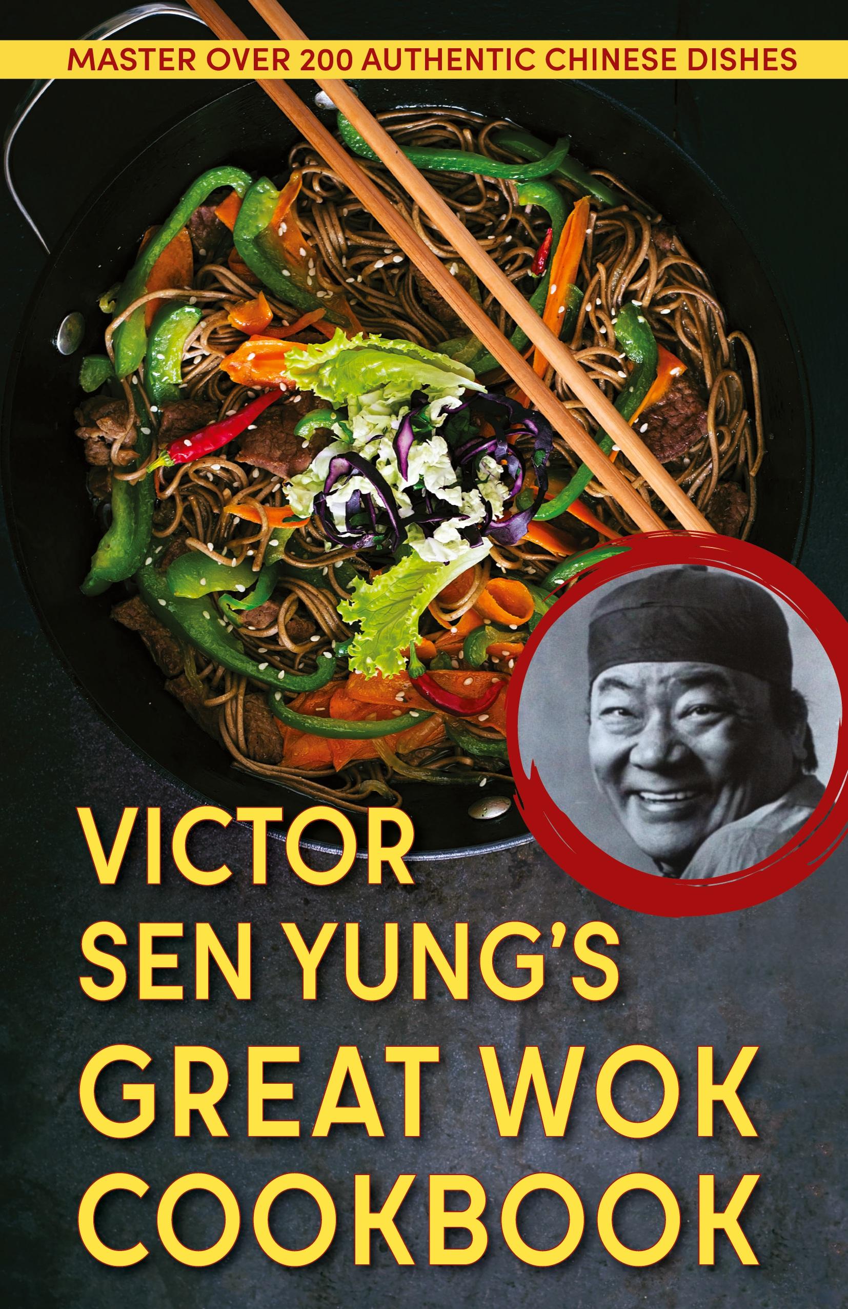 Vorderes Coverbild Victor Sen Yung's Great Wok Cookbook - from Hop Sing, the Chinese Cook in the Bonanza TV Series