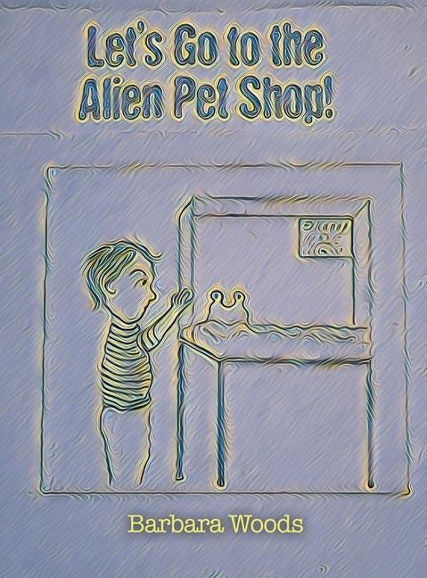 Vorderes Coverbild Let's Go to the Alien Pet Shop!