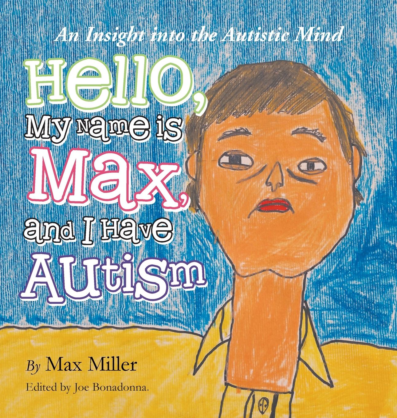Vorderes Coverbild Hello, My Name Is Max and I Have Autism