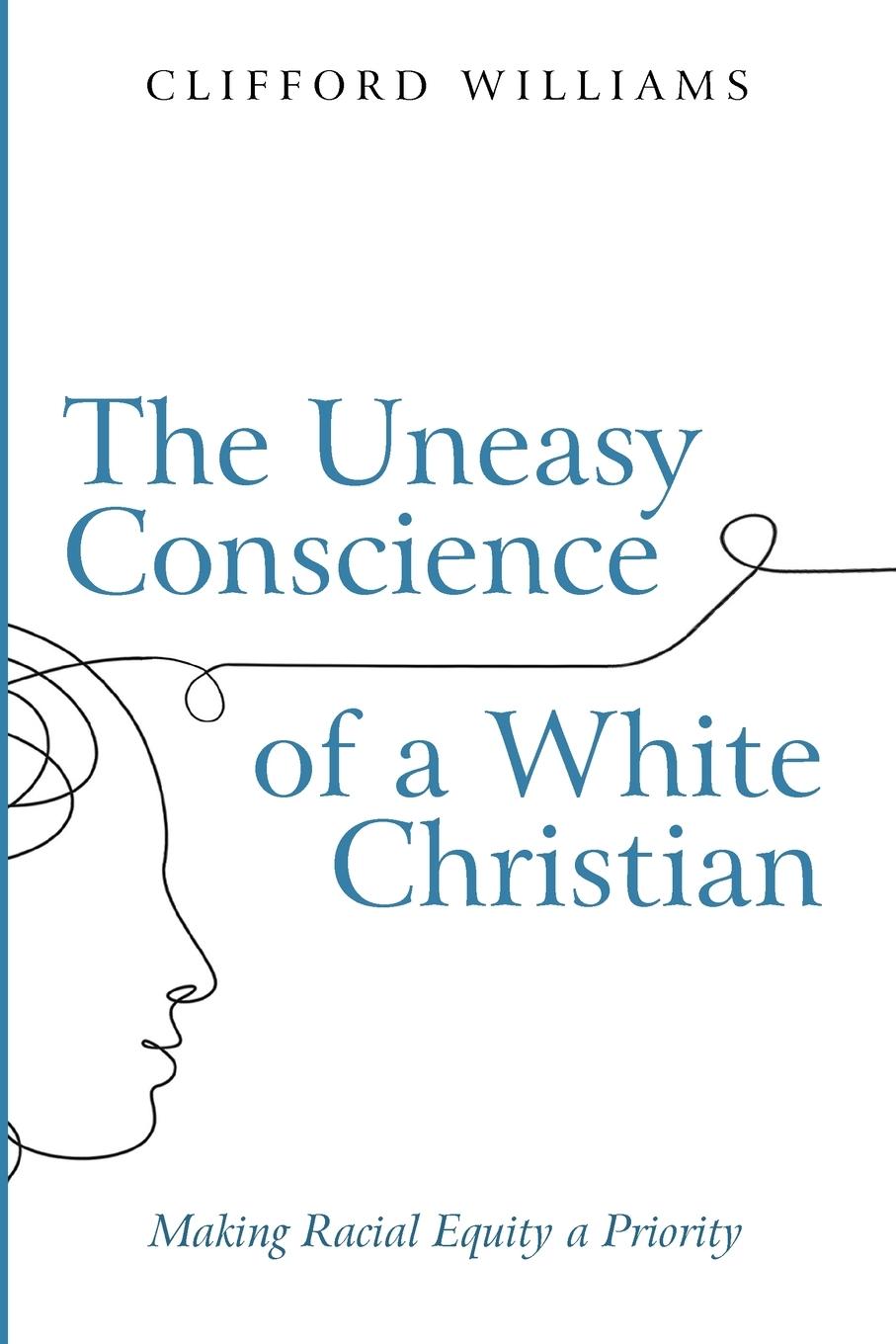 Vorderes Coverbild The Uneasy Conscience of a White Christian