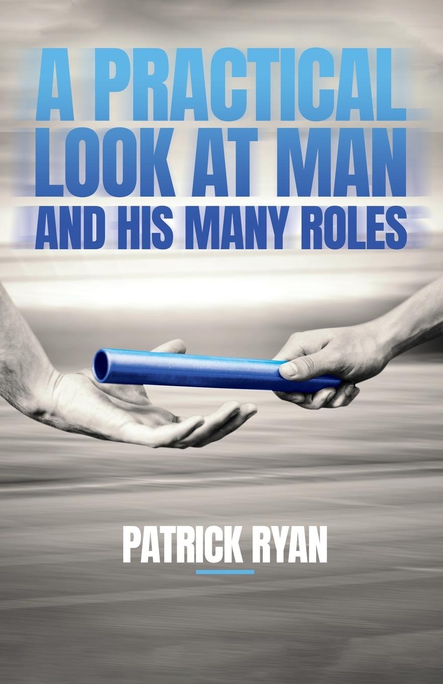 Vorderes Coverbild A Practical Look at Man and His Many Roles
