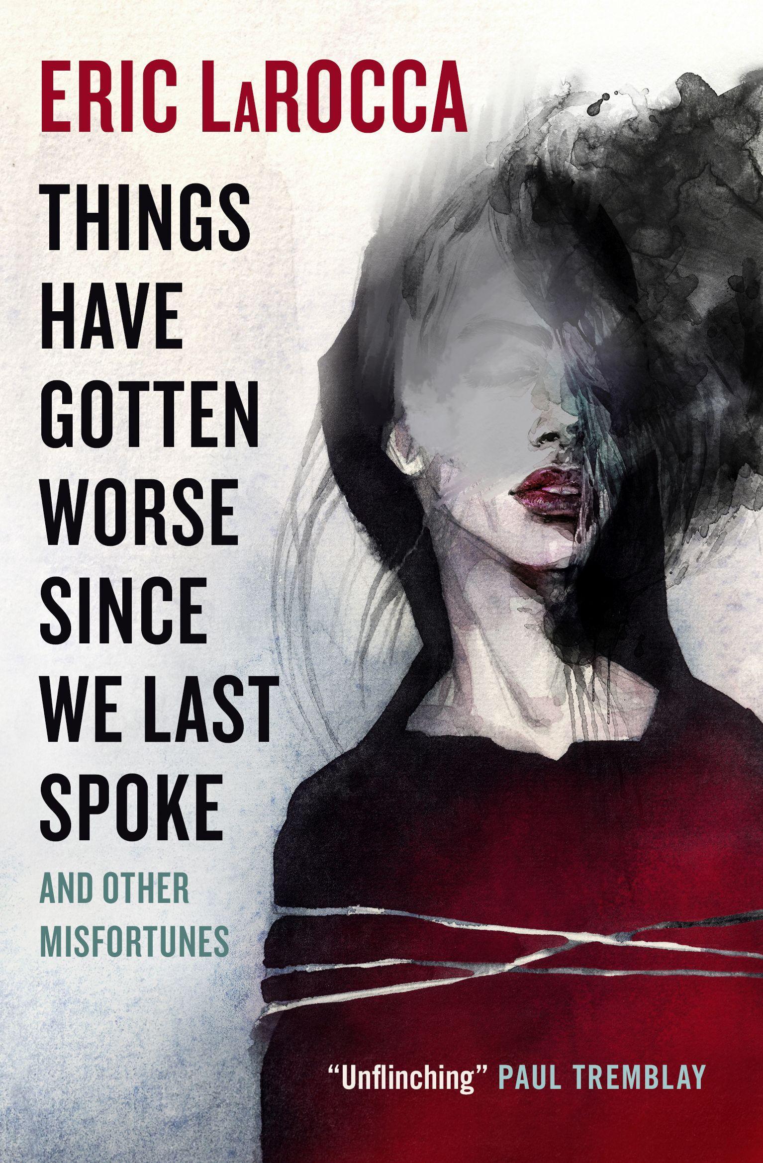 Vorderes Coverbild Things Have Gotten Worse Since We Last Spoke and Other Misfortunes