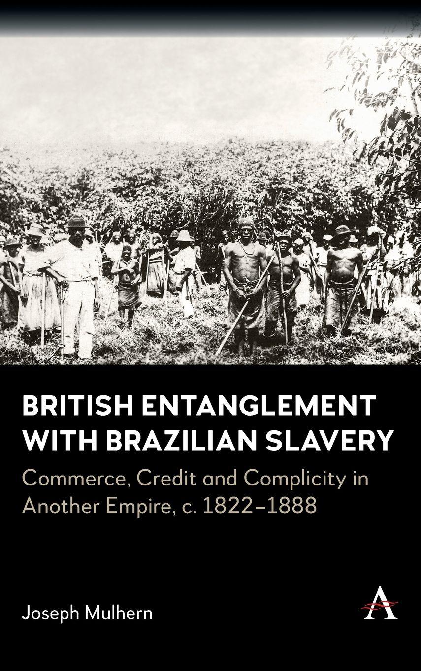 Vorderes Coverbild British Entanglement with Brazilian Slavery