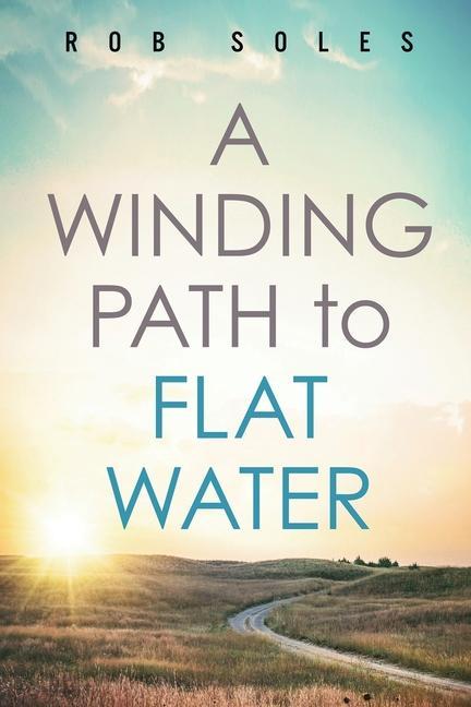 Vorderes Coverbild A Winding Path to Flat Water