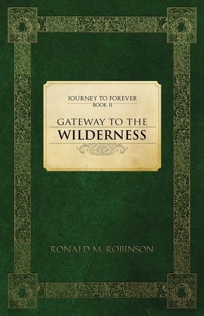 Vorderes Coverbild Gateway To The Wilderness: Journey To Forever