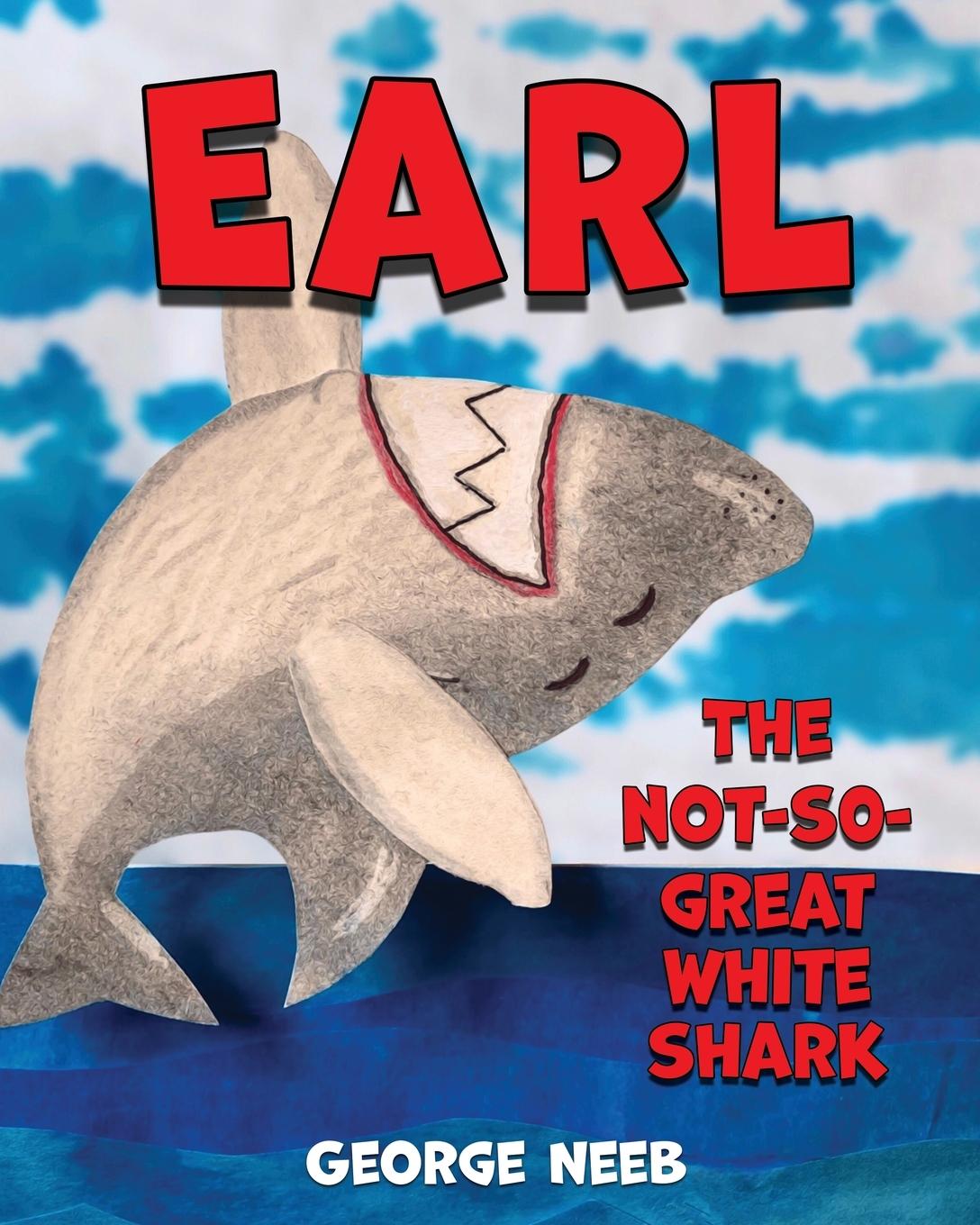 Vorderes Coverbild Earl, The Not-So-Great White Shark