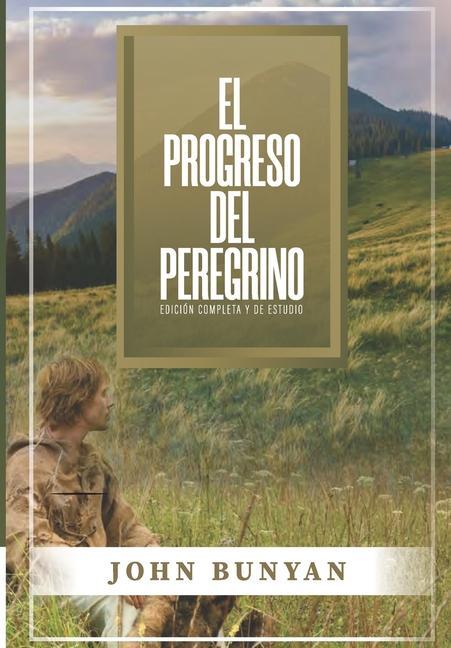 Vorderes Coverbild El Progreso del Peregrino: Edicion Completa y de Estudio