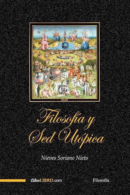 Vorderes Coverbild Filosofía y Sed Utópica