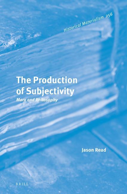 Vorderes Coverbild The Production of Subjectivity: Marx and Philosophy