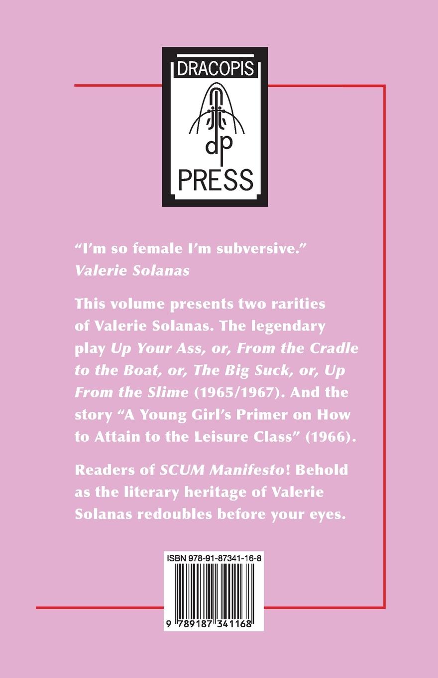 Rückseitencover Up Your Ass; and A Young Girl's Primer on  How to Attain to the Leisure Class