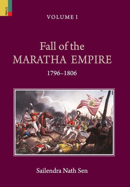 Vorderes Coverbild Fall of the Maratha Empire (1796-1806), Volume I