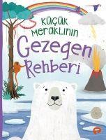 Vorderes Coverbild Kücük Meraklinin Gezegen Rehberi