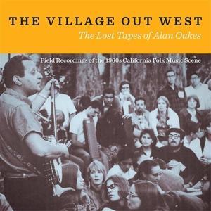 Vorderes Coverbild The Village Out West: The Lost Tapes of Alan Oakes