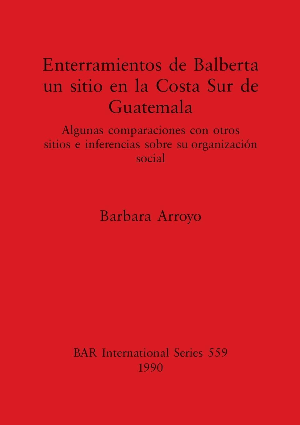 Vorderes Coverbild Enterramientos de Balberta, un sitio en la Costa Sur de Guatemala