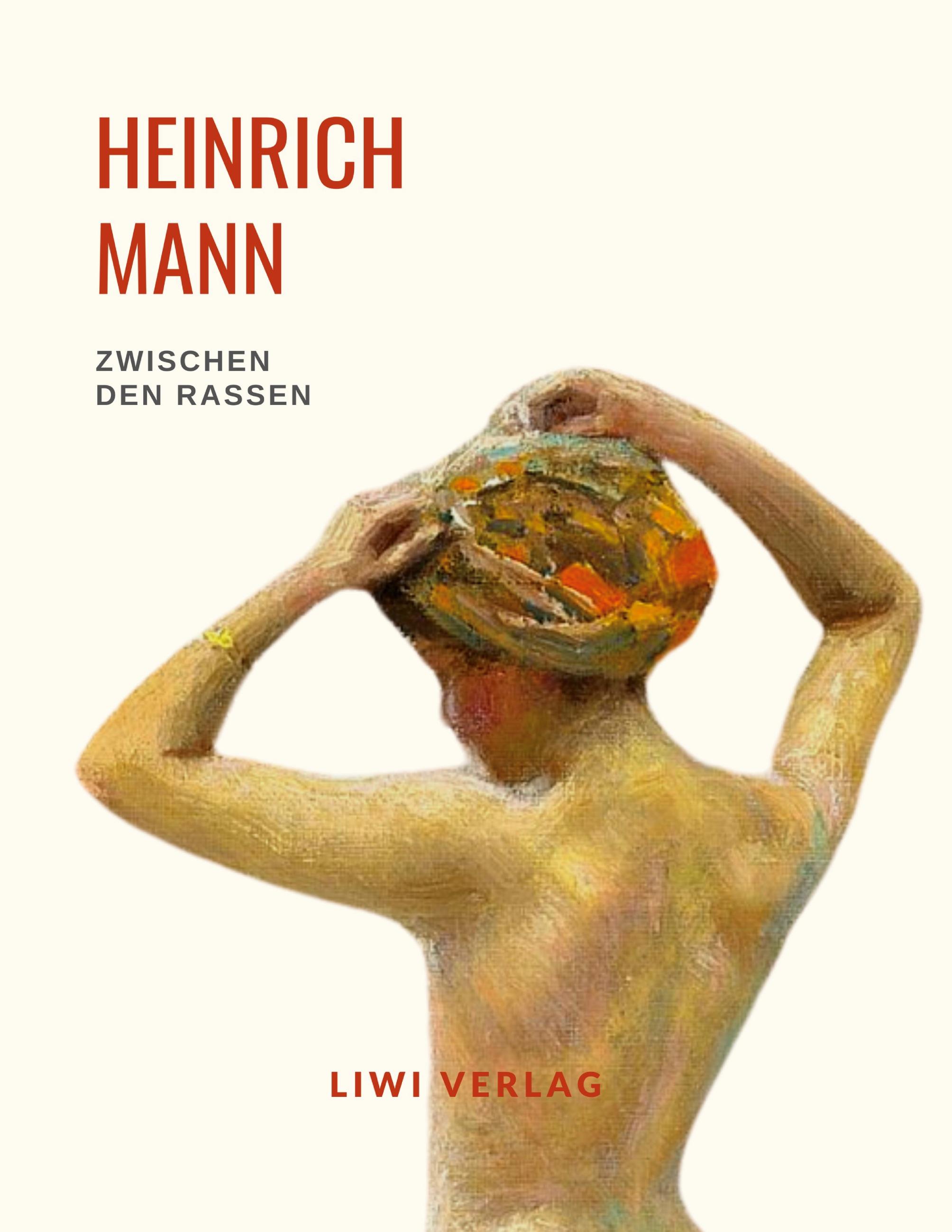 Vorderes Coverbild Heinrich Mann: Zwischen den Rassen. Vollständige Neuausgabe