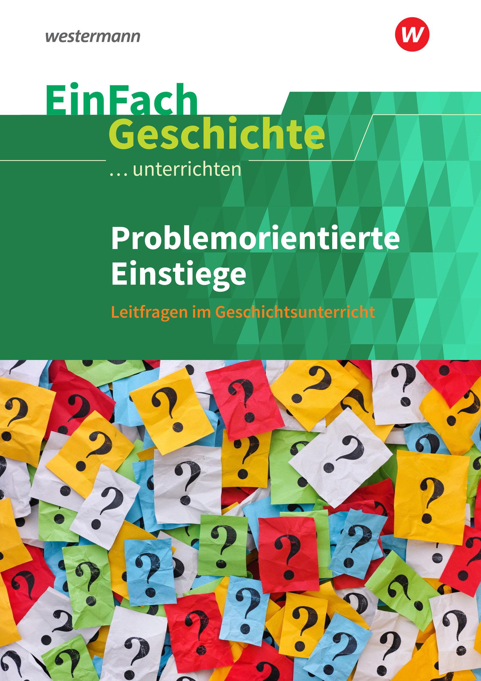 Vorderes Coverbild Problemorientierte Einstiege. EinFach Geschichte ...unterrichten