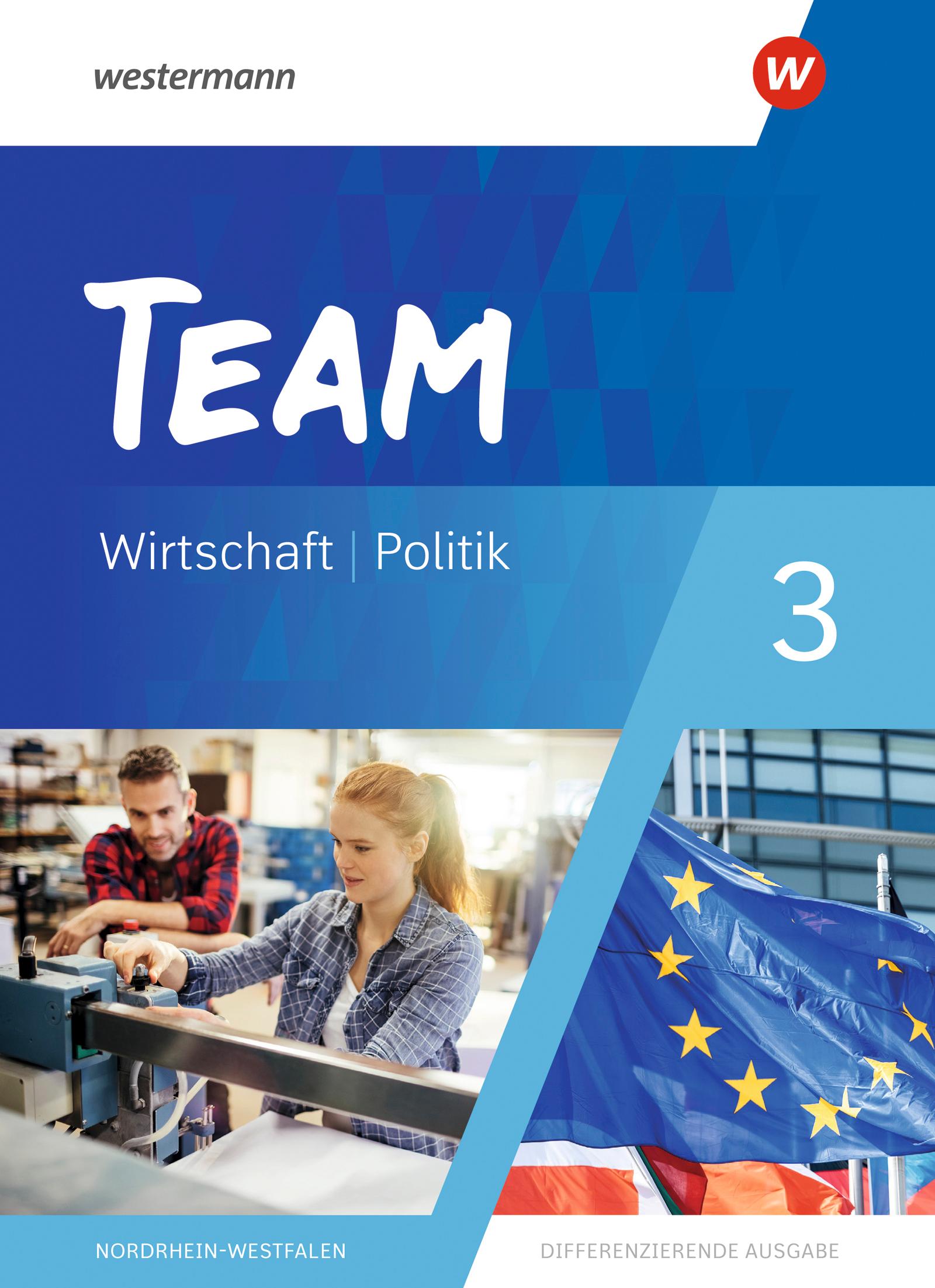 Vorderes Coverbild TEAM 3. Schulbuch - Arbeitsbücher für Politik und Wirtschaft - Differenzierende Ausgabe Nordrhein-Westfalen