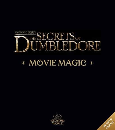 Vorderes Coverbild Fantastic Beasts ? The Secrets of Dumbledore: Movie Magic