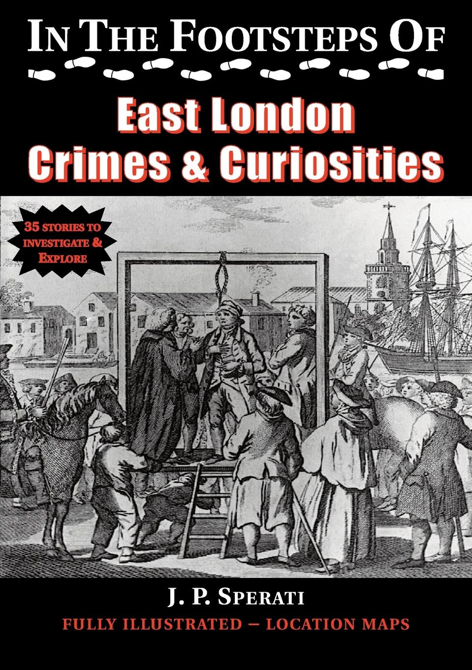 Vorderes Coverbild In the Footsteps of East London Crimes & Curiosities