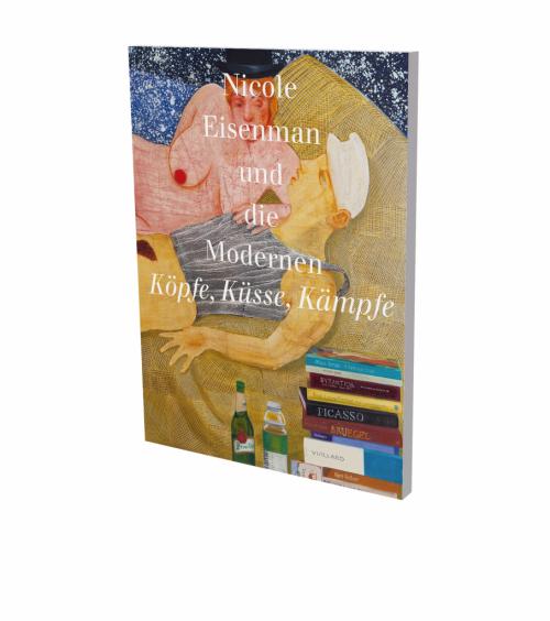 Vorderes Coverbild Nicole Eisenman und die Modernen: Köpfe, Küsse, Kämpfe