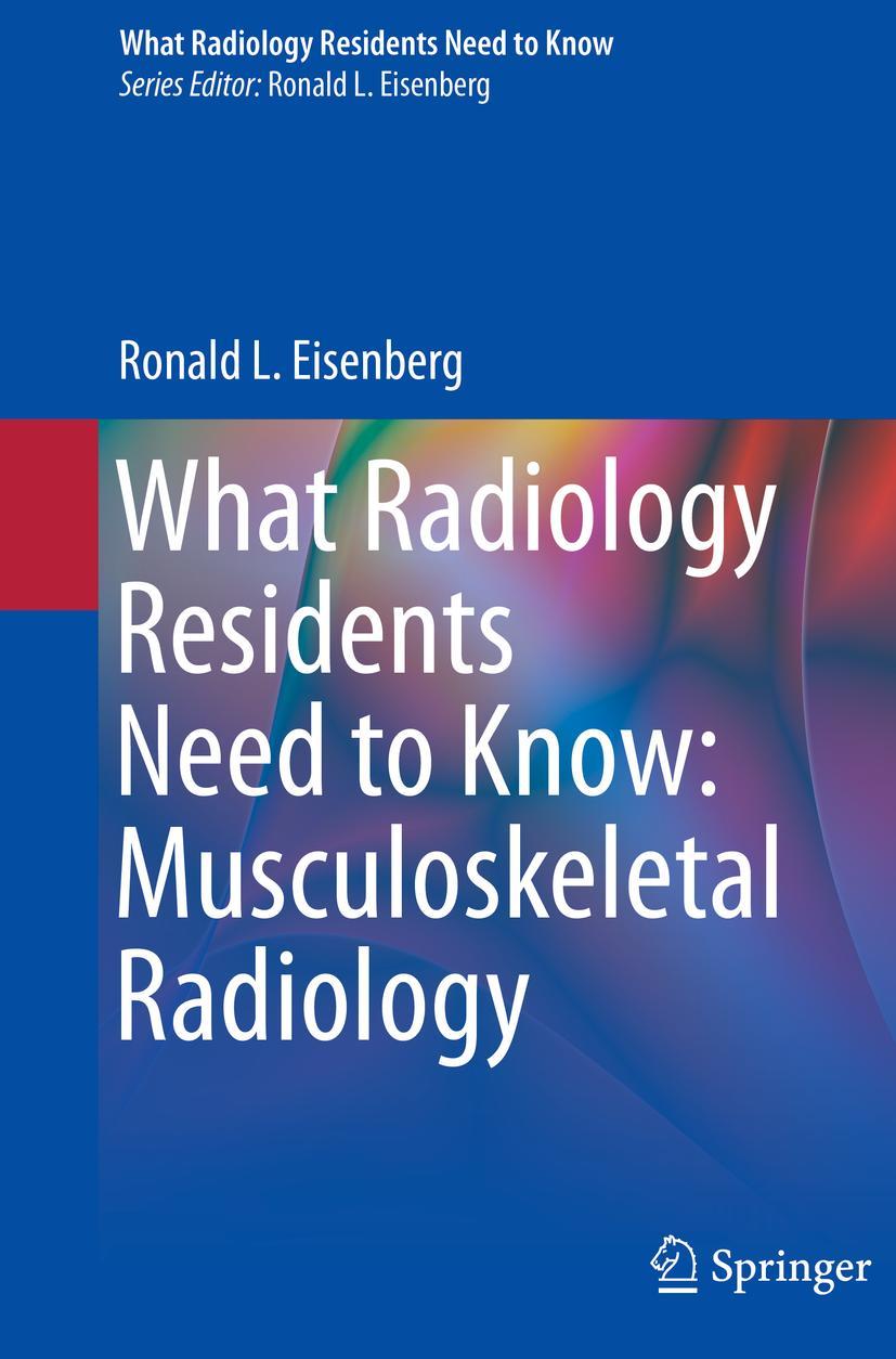 Vorderes Coverbild What Radiology Residents Need to Know: Musculoskeletal Radiology