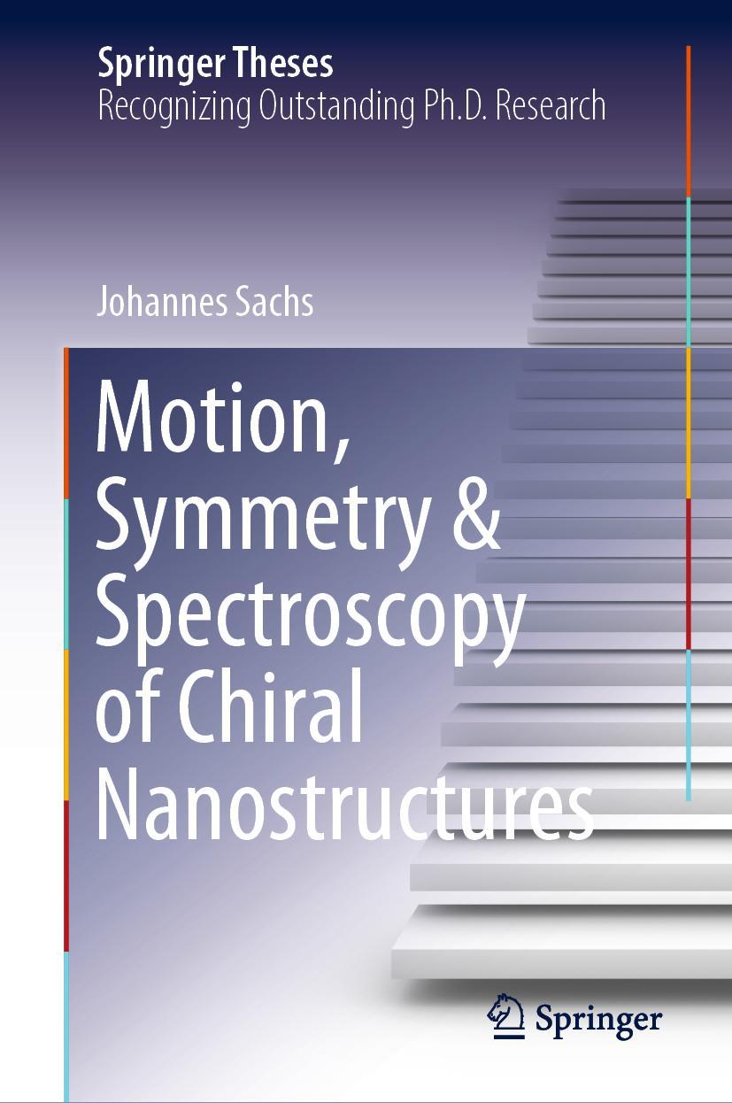 Vorderes Coverbild Motion, Symmetry & Spectroscopy of Chiral Nanostructures