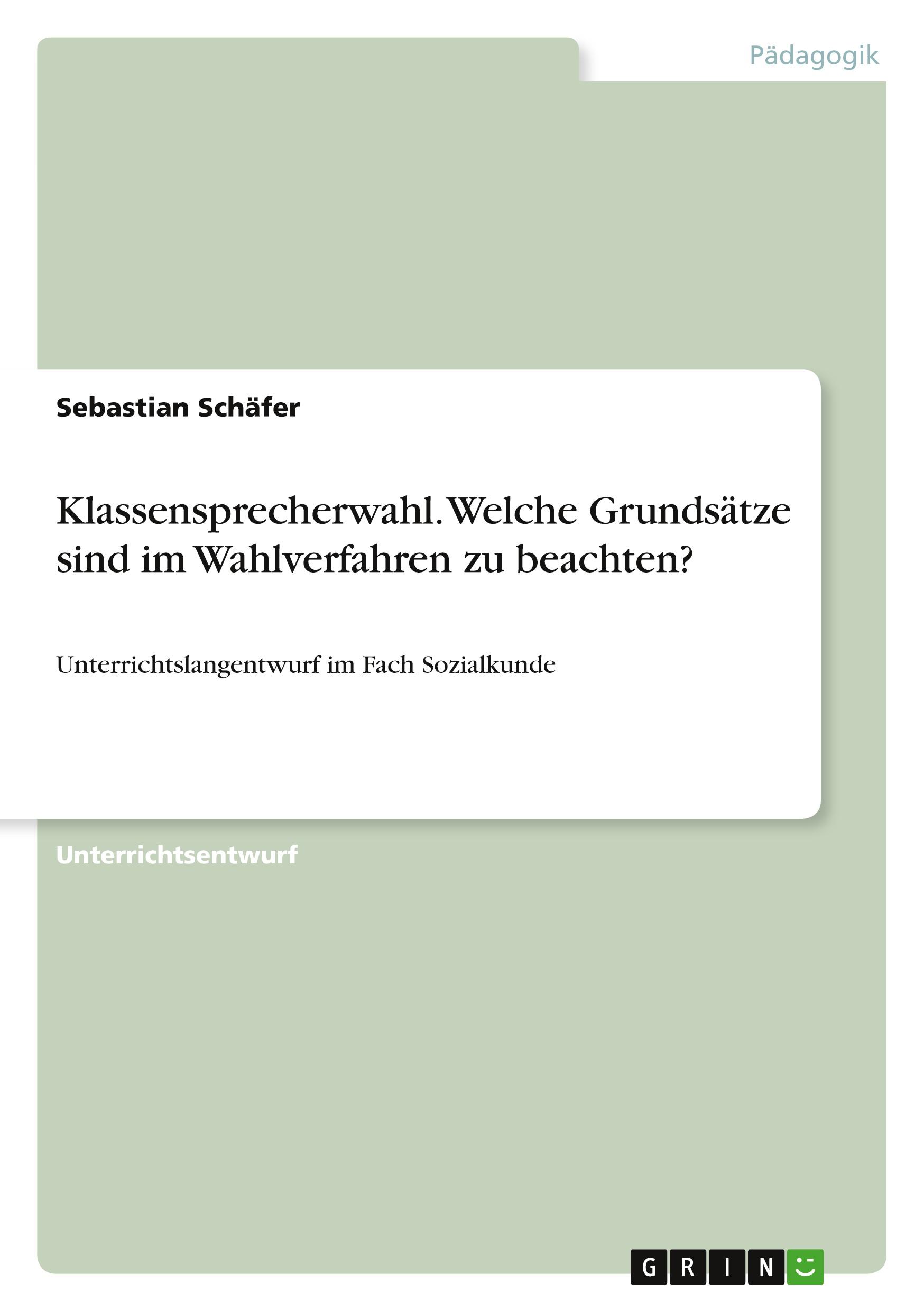 Vorderes Coverbild Klassensprecherwahl. Welche Grundsätze sind im Wahlverfahren zu beachten?