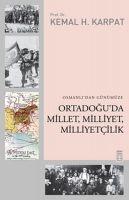 Vorderes Coverbild Osmanlidan Günümüze Ortadoguda Millet, Milliyet, Milliyetcilik