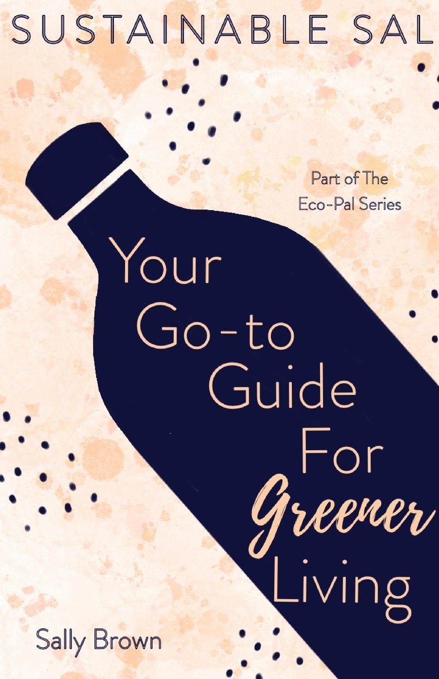 Vorderes Coverbild Sustainable Sal - Your Go-To Guide For Greener Living