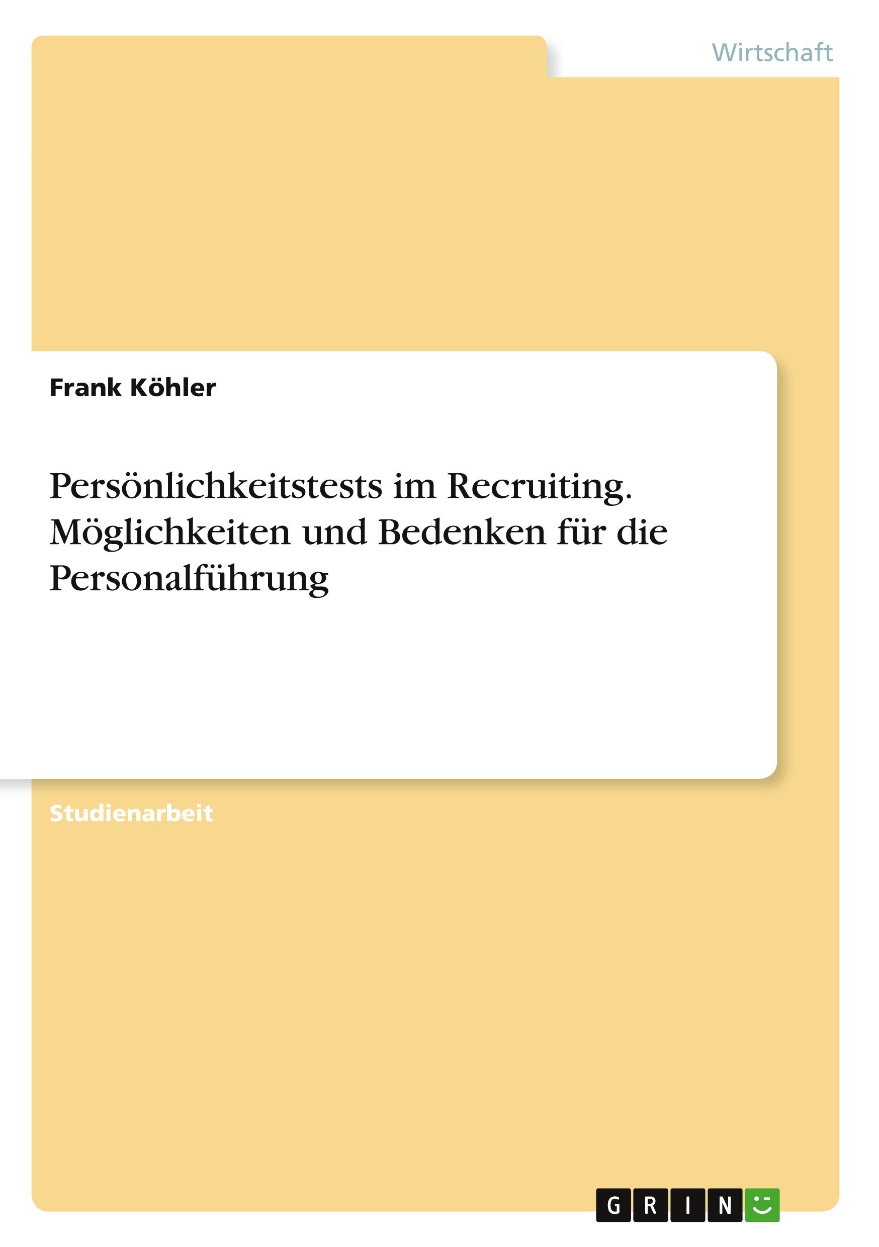 Vorderes Coverbild Persönlichkeitstests im Recruiting. Möglichkeiten und Bedenken für die Personalführung