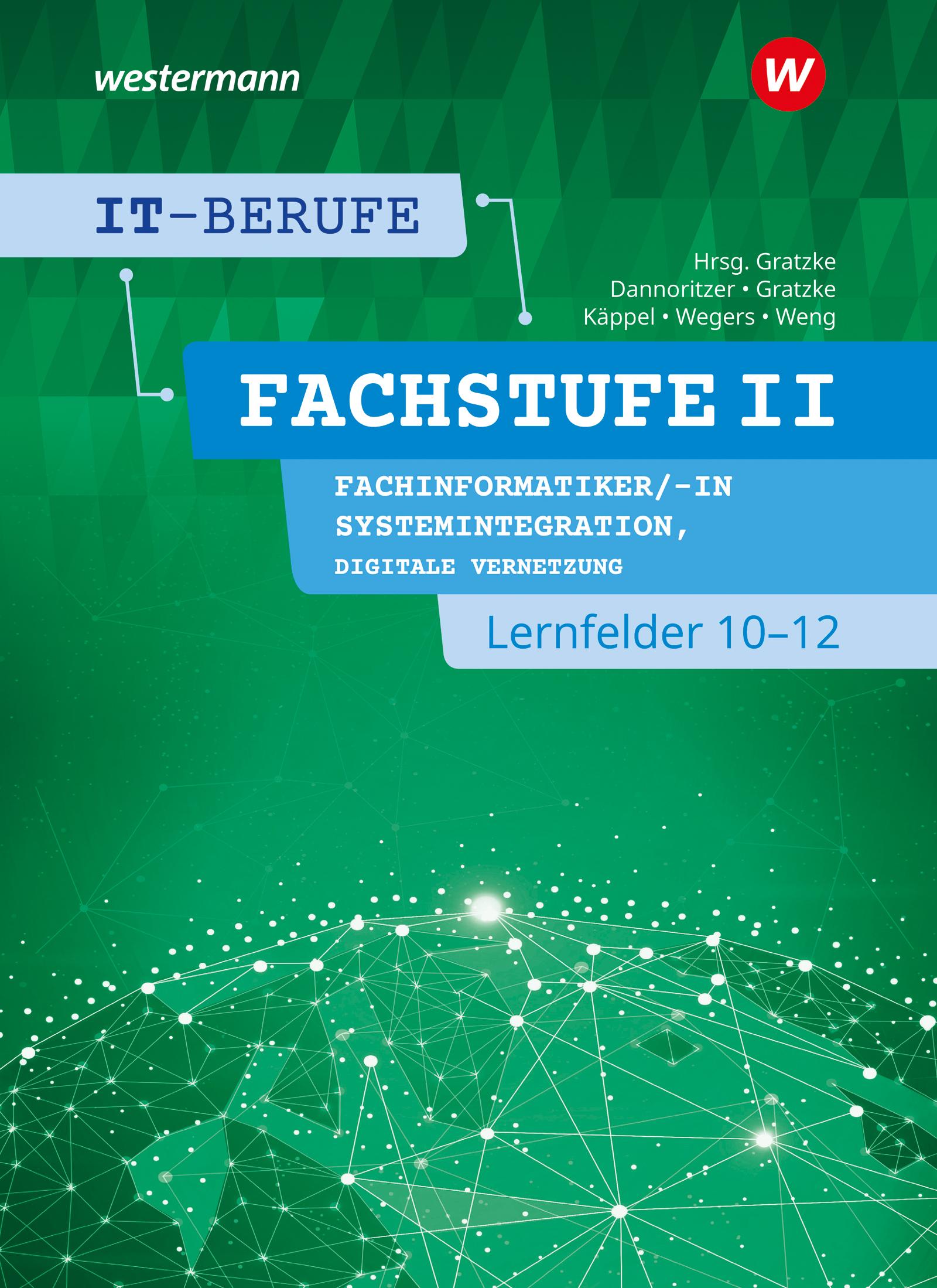 Vorderes Coverbild IT-Berufe. FachstufeII. Lernfelder 10-12 Fachinformatiker Systemintegration: Schulbuch