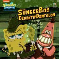 Vorderes Coverbild Sünger Bob Dedektif Pantolon Kayip Spatula Vakasi