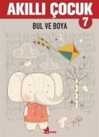 Vorderes Coverbild Akilli Cocuk 7 - Bul ve Boya