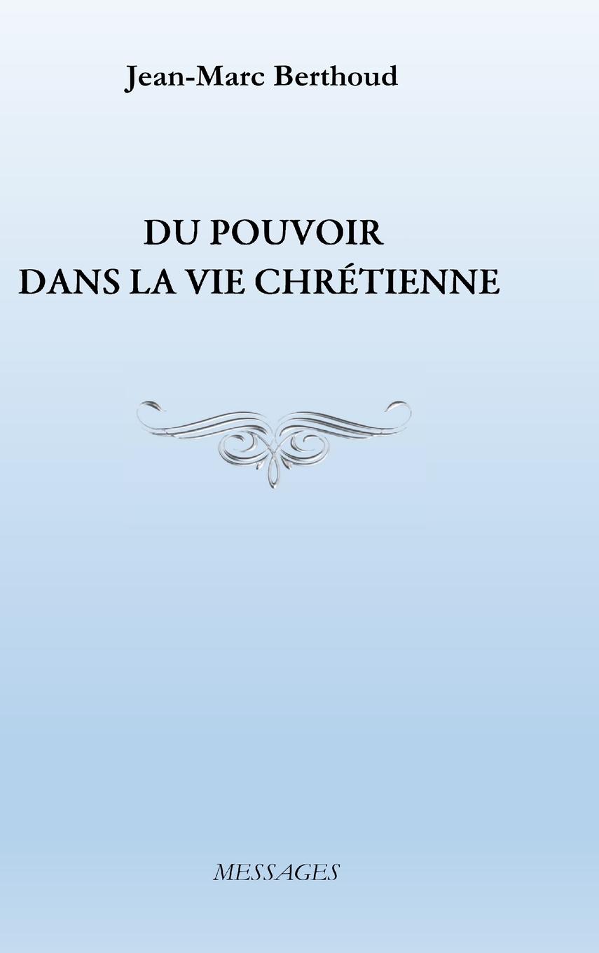 Vorderes Coverbild DU POUVOIR DANS LA VIE CHRÉTIENNE