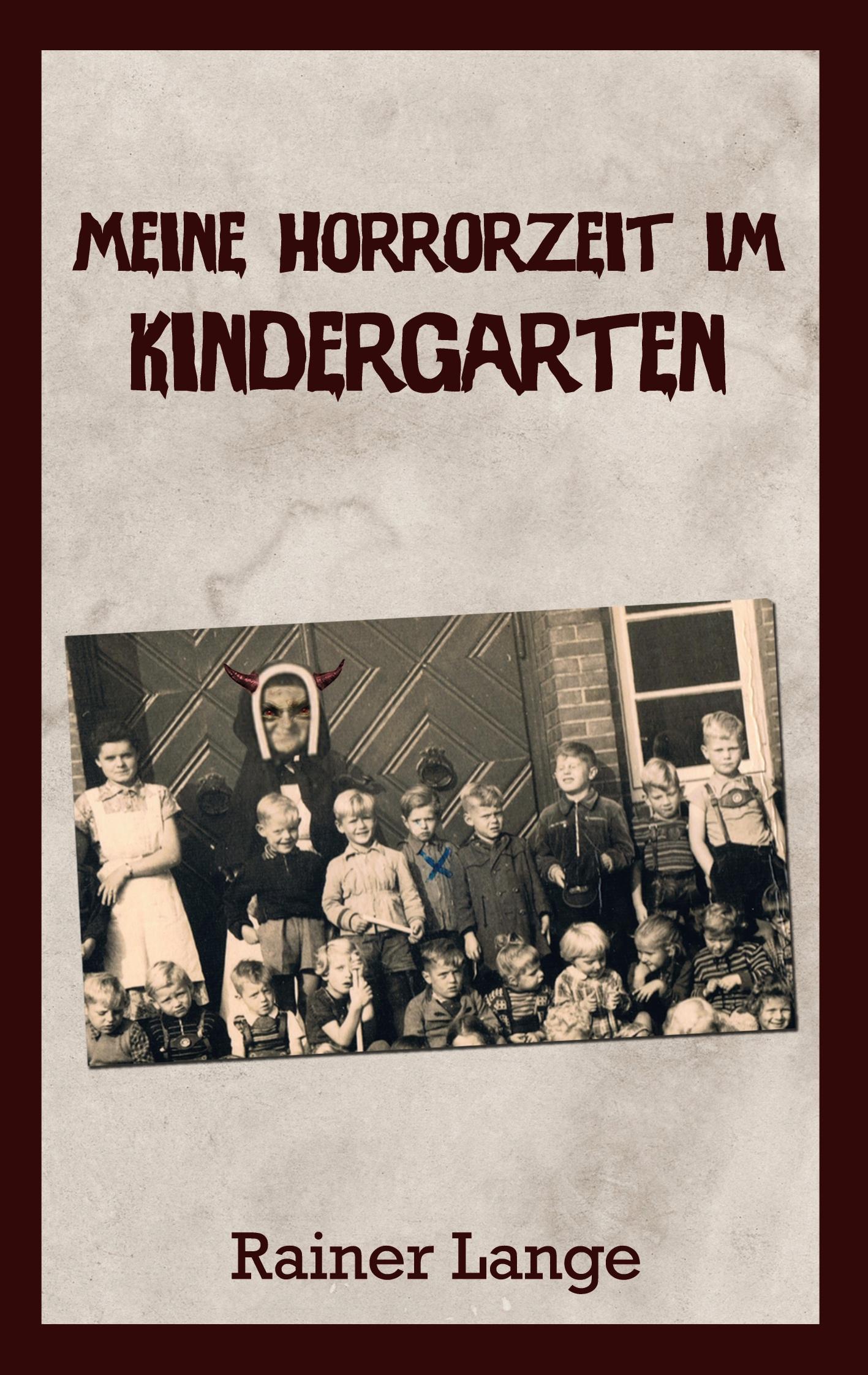 Vorderes Coverbild Meine Horrorzeit im Kindergarten