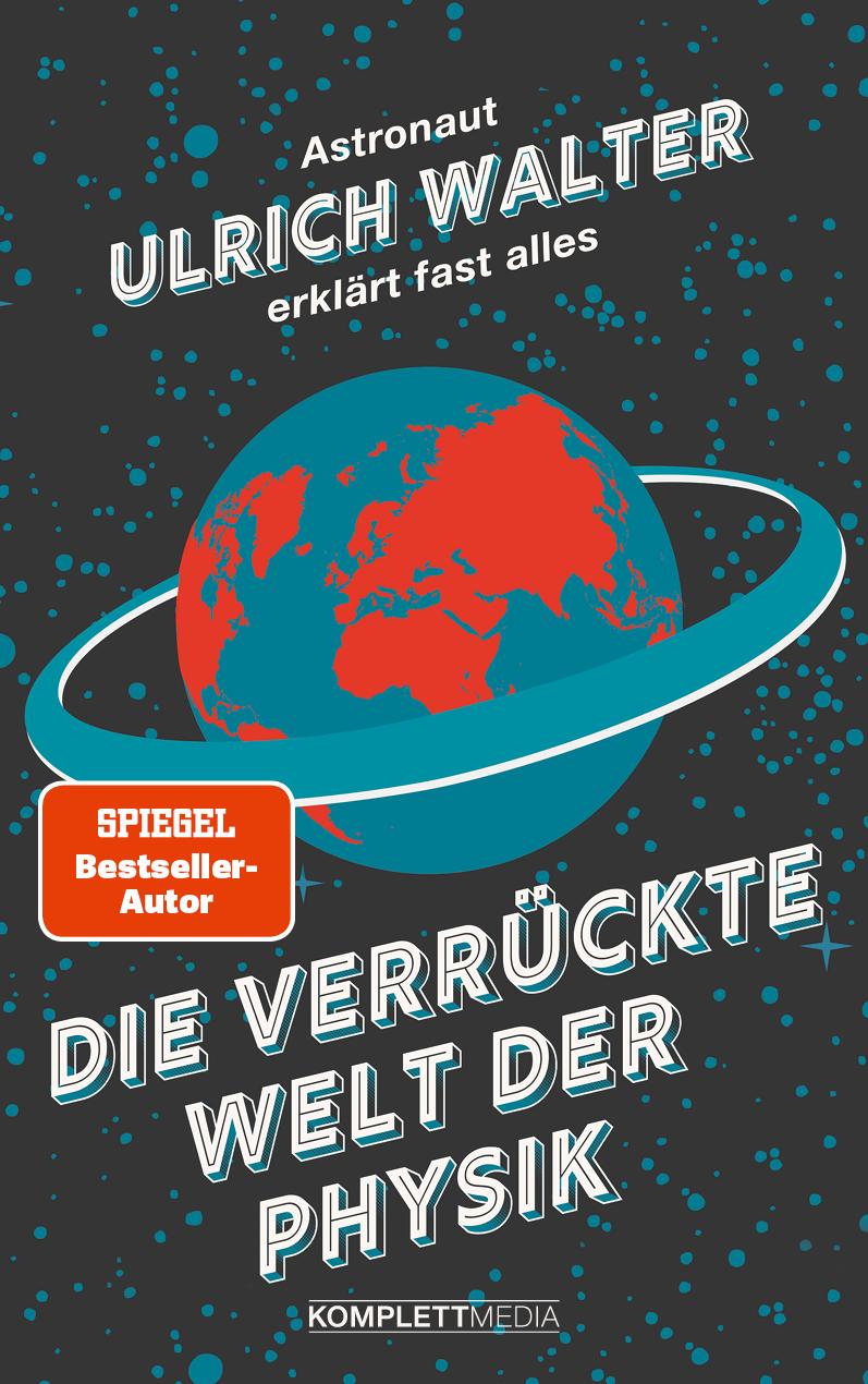 Vorderes Coverbild Die verrückte Welt der Physik (SPIEGEL-Bestseller)