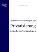 Vorderes Coverbild Arbeitsrechtliche Folgen der Privatisierung öffentlicher Unternehmen