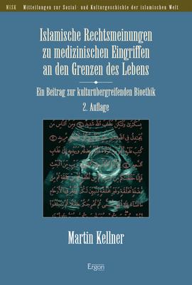 Vorderes Coverbild Islamische Rechtsmeinungen zu medizinischen Eingriffen an den Grenzen des Lebens