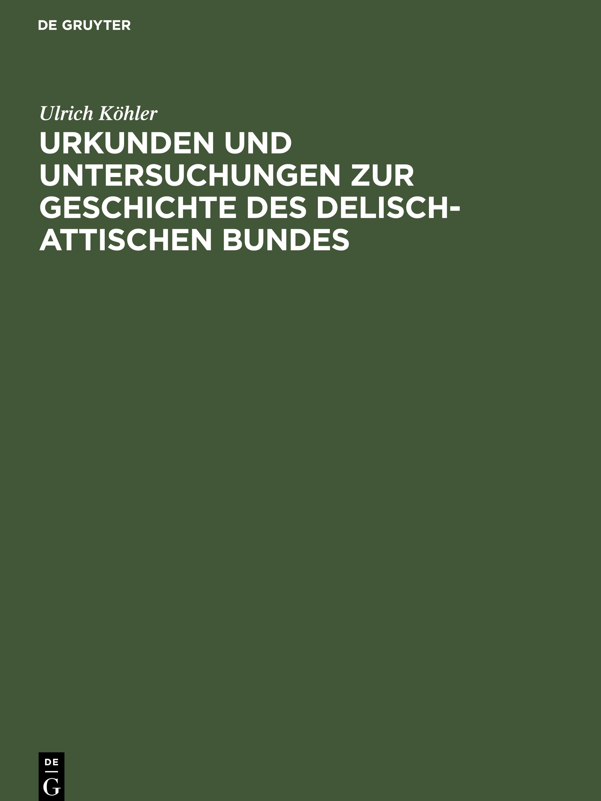 Vorderes Coverbild Urkunden und Untersuchungen zur Geschichte des delisch-attischen Bundes