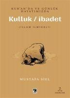 Vorderes Coverbild Kuranda Ve Günlük Hayatimizda Kulluk - Ibadet